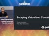 SecTor 2020 - Yuval Avrahami - Escaping Virtualized Containers
