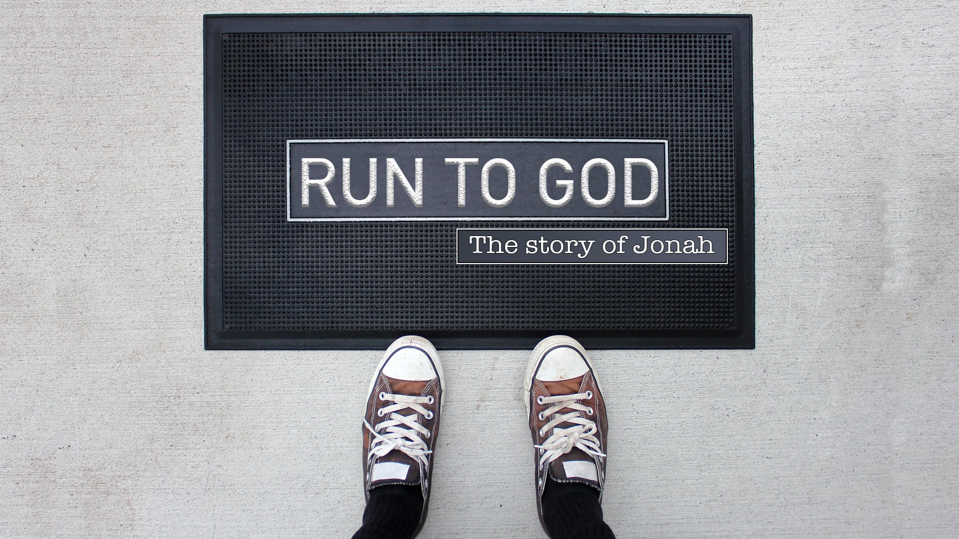 Run to God - Jonah's story