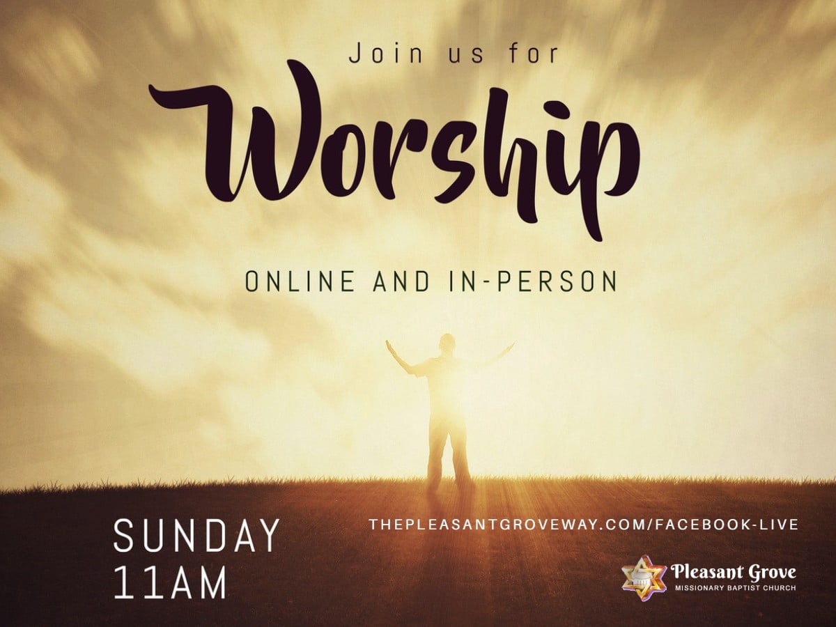 Sunday Morning Worship Services at Pleasant Grove MB Church