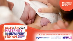 Wales & SW Maternity & Midwifery Festival 2022