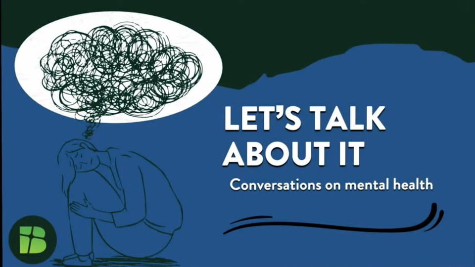 Let's Talk About It: Conversations on Mental Health