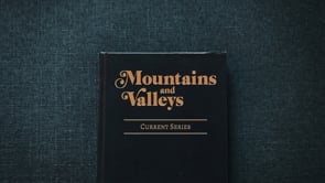 Mountains and Valleys