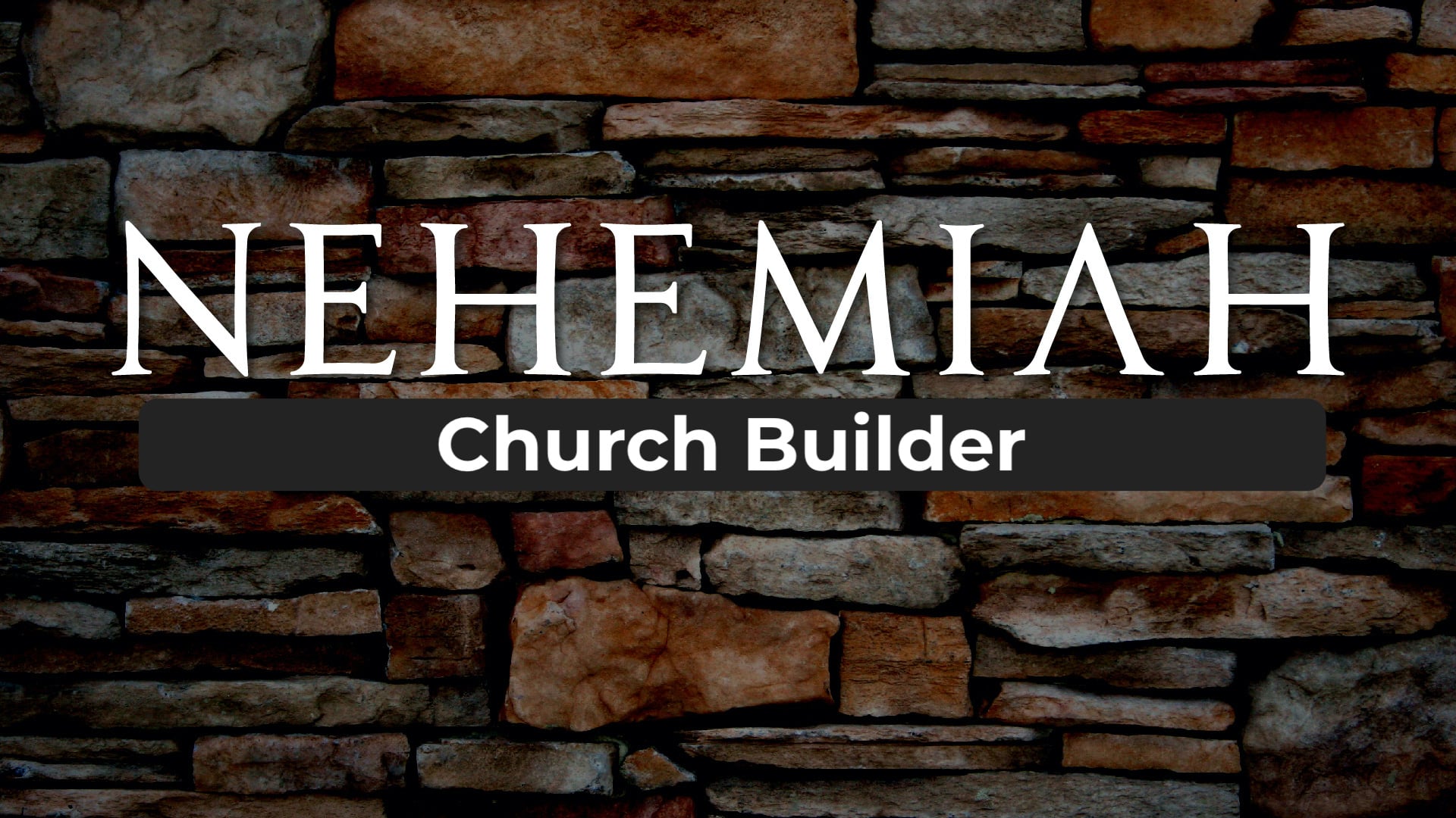 Nehemiah the Church planter