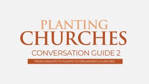 CG2 - Planting Churches_Conversation Guide 2 video series