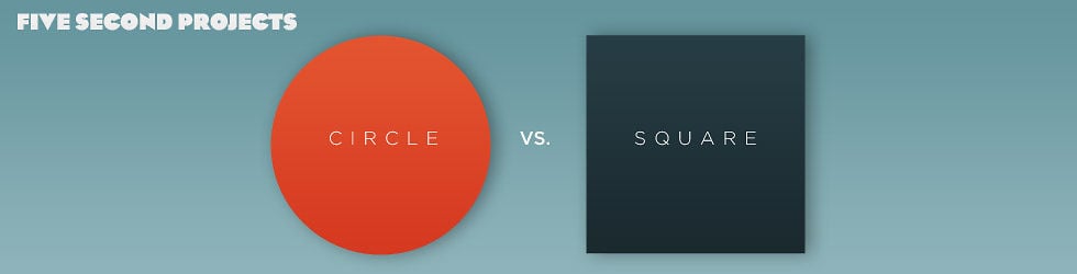 Five Second Projects Part 4: "Circle Vs. Square" on Vimeo