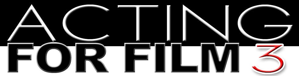 ACTING FOR FILM 3