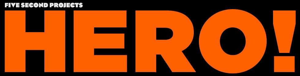 Five Second Projects Part 7: "HERO!" on Vimeo