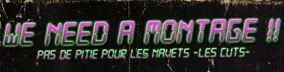 Pas de piti&eacute; pour les navets!! -LES CUTS-