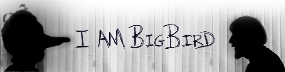 I AM BIG BIRD Exclusives