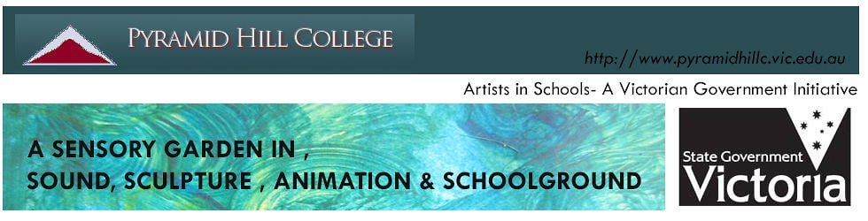 Pyramid Hill College _Sensory Garden of Sound, Sculpture and Animation ...