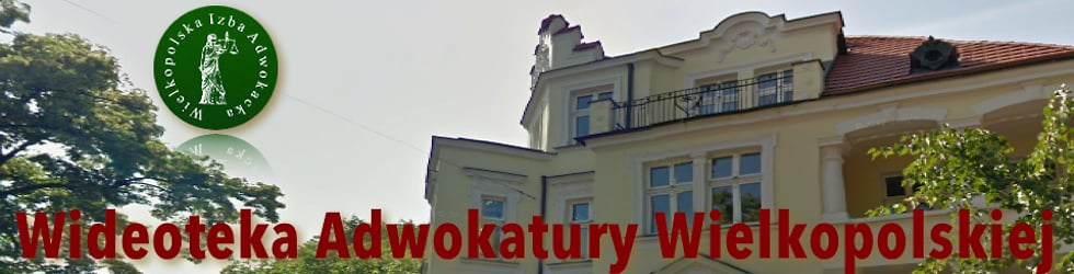Wideoteka Adwokatury Wielkopolskiej