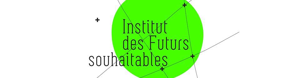 Institut des Futurs souhaitables on Vimeo