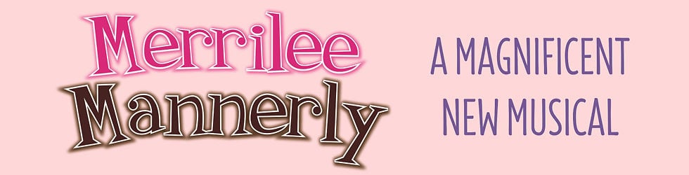 Merrilee Mannerly: A Magnificent New Musical on Vimeo