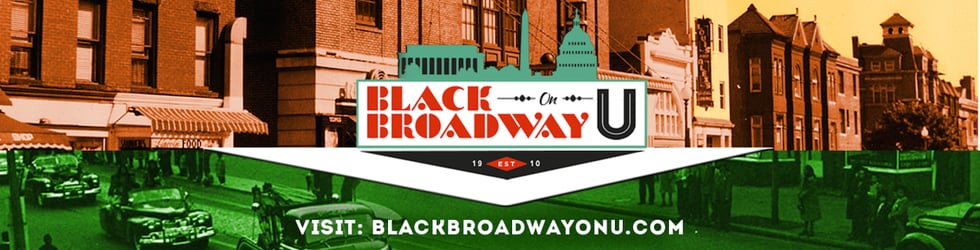 The Story of D.C.'s Black Broadway on U before Harlem in Black Broadway ...