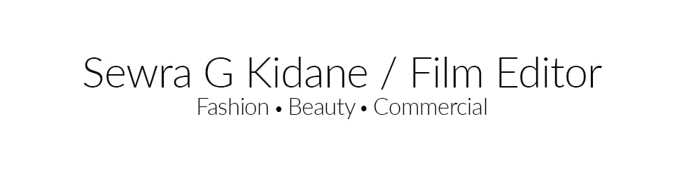 WSGK/CH44 - Sewra G Kidane / Creative Commercial Film Editor