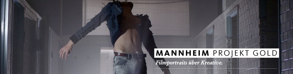 Mannheim Projekt Gold &ndash; FILMPORTAITS