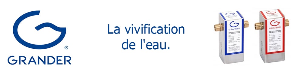 La vivification d&rsquo;eau GRANDER