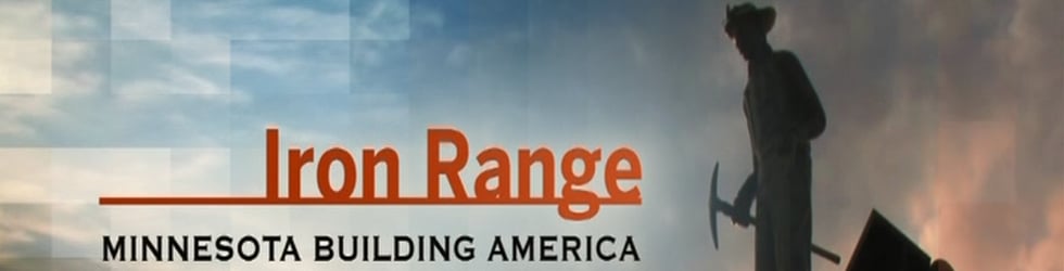 Iron Range: Minnesota Building America