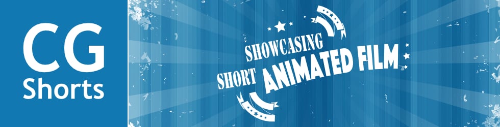 CG Shorts Showcasing Short Animated Film