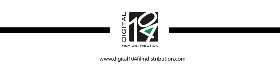 Digital 104 Film Distribution