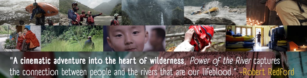 Power of the River: Expedition to the Heart of Water in Bhutan