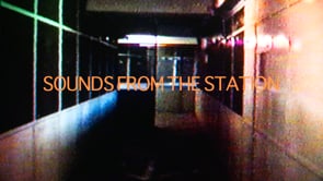 SOUNDS FROM THE STATION