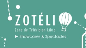 ZoTéLi ► Showcases & Spectacles