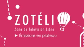 ZoTéLi ► Émissions en plateau