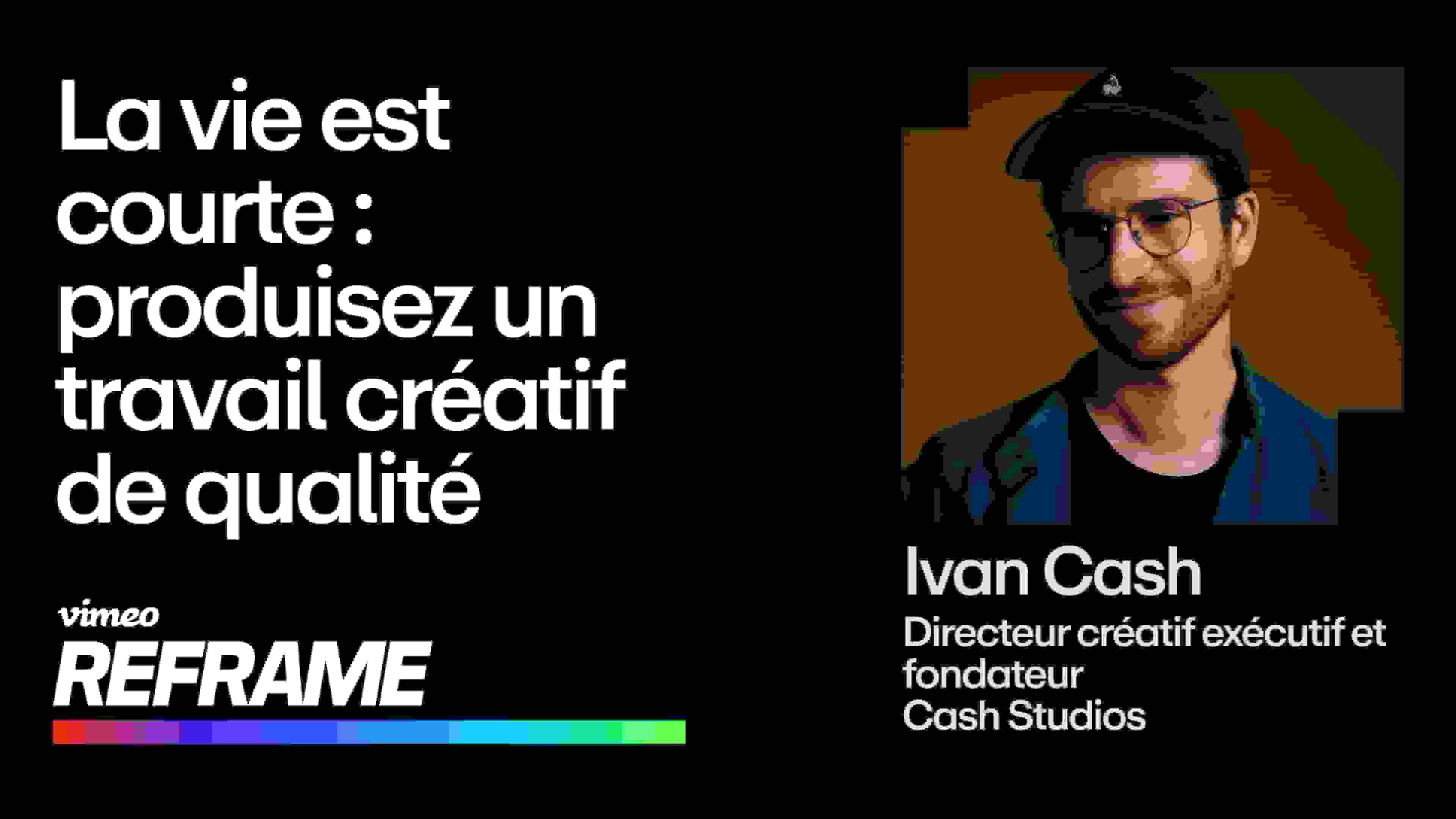 Enseignements tirés de l'expérience d'un artiste et cinéaste reconnu