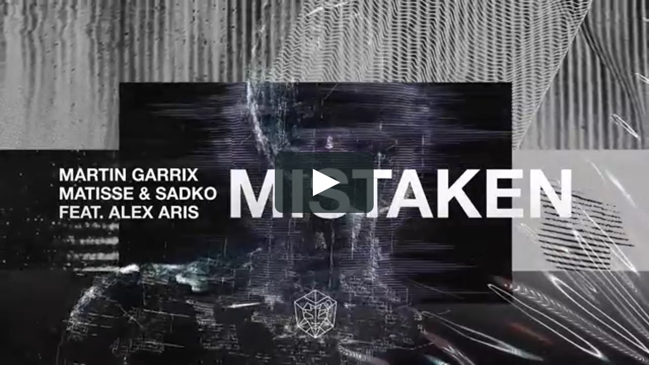 Martin Garrix, Matisse Sadko feat Alex Aris - Mistaken Mix) Vimeo