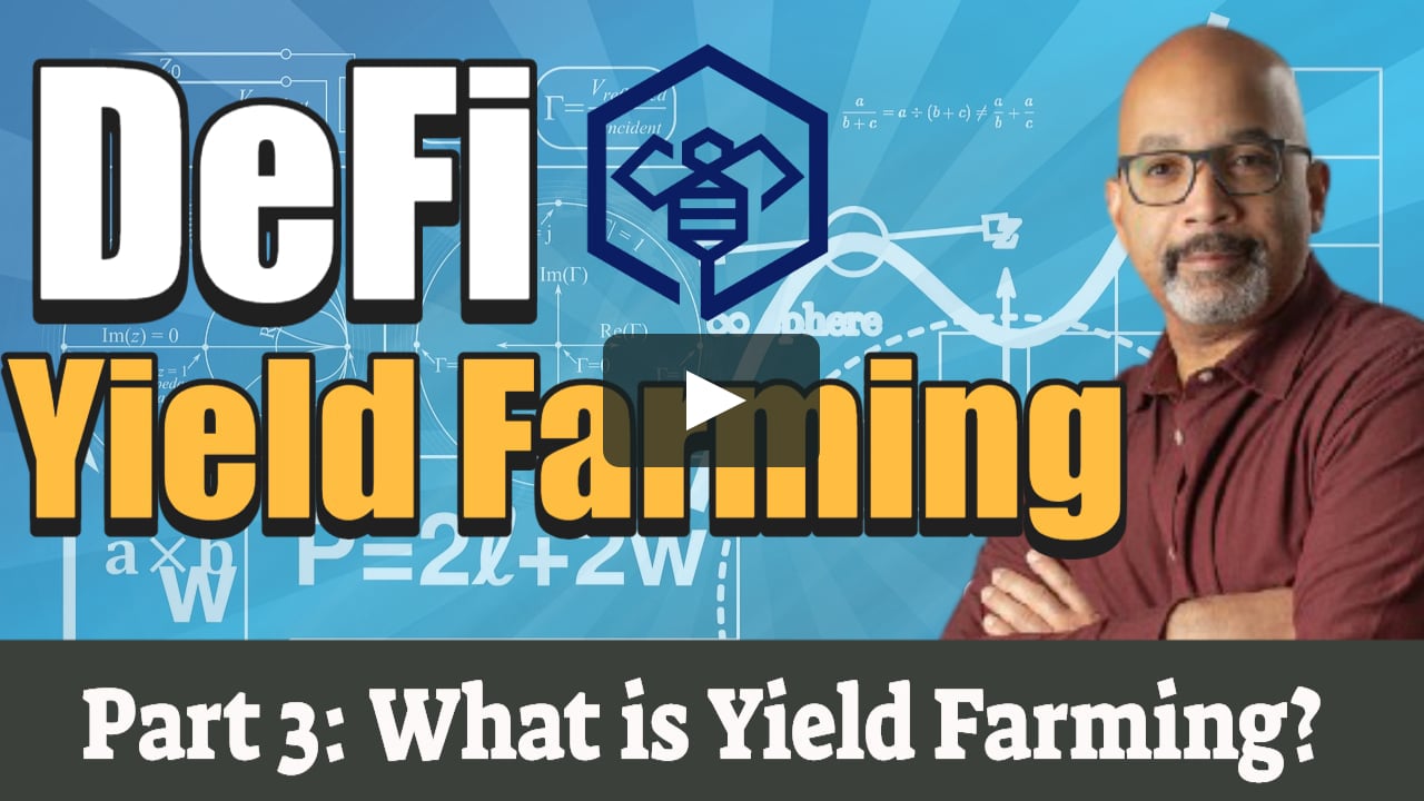 DeFi Yield Farming Crypto Guide - What is Yield Farming Crypto and How Do You Make Money? | DeFi Yield Farming Part 3
