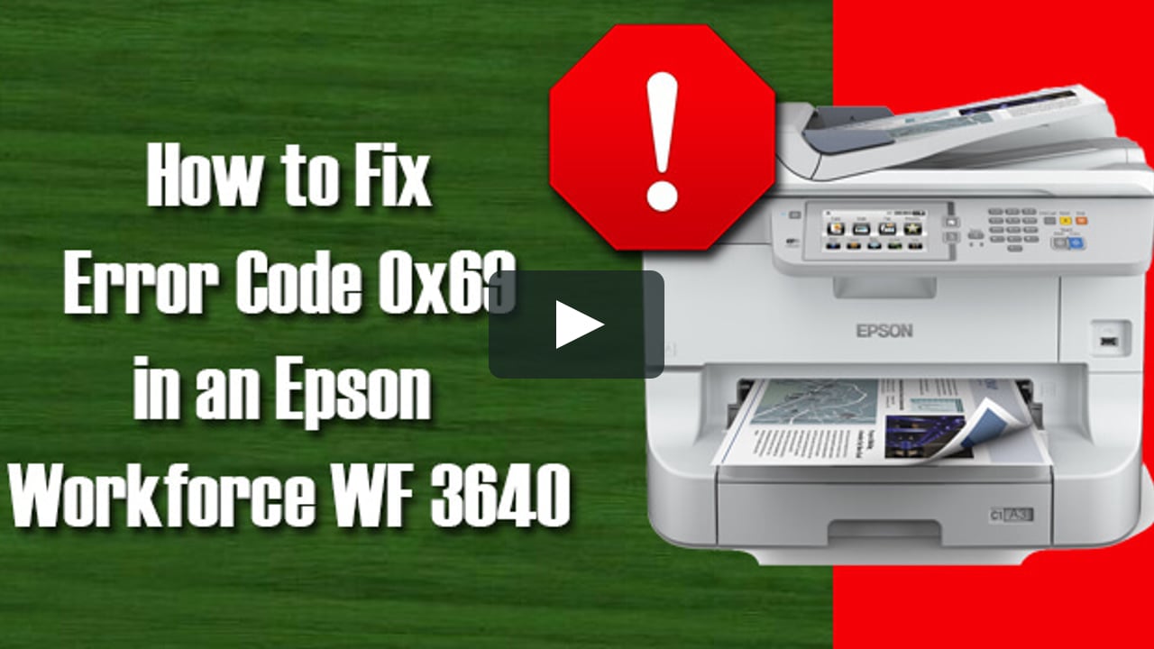 Technique To Fix Epson Printer Error Code 0x69 Video On Vimeo 6751