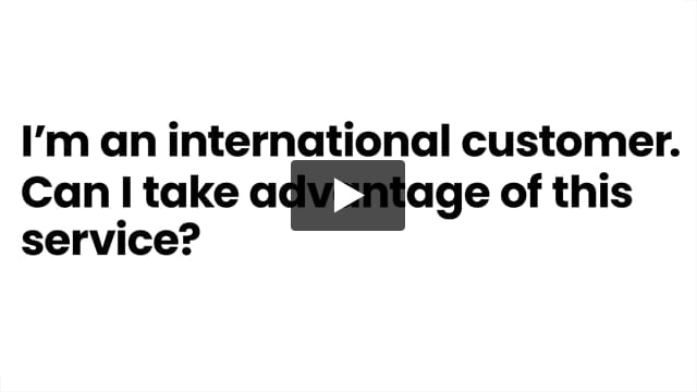 I’m an international customer. Can I take advantage of this service?