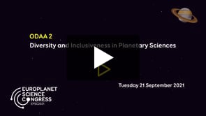 Vimeo: EPSC2021 – ODAA2 Diversity and Inclusiveness in Planetary Sciences