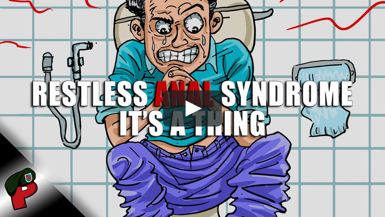 Restless Anal Syndrome: It’s a Thing | Grunt Speak Shorts