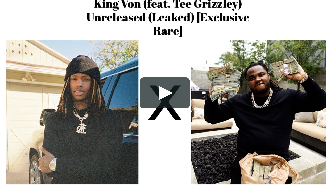 King Von Feat Tee Grizzley Rich Gangsta Unreleased Re Uploaded On Vimeo