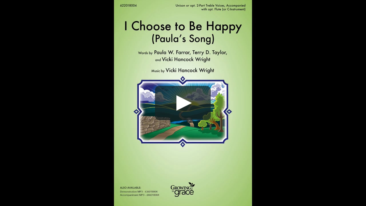 Sample I Choose To Be Happy Paula S Song From Growing In Grace On Vimeo