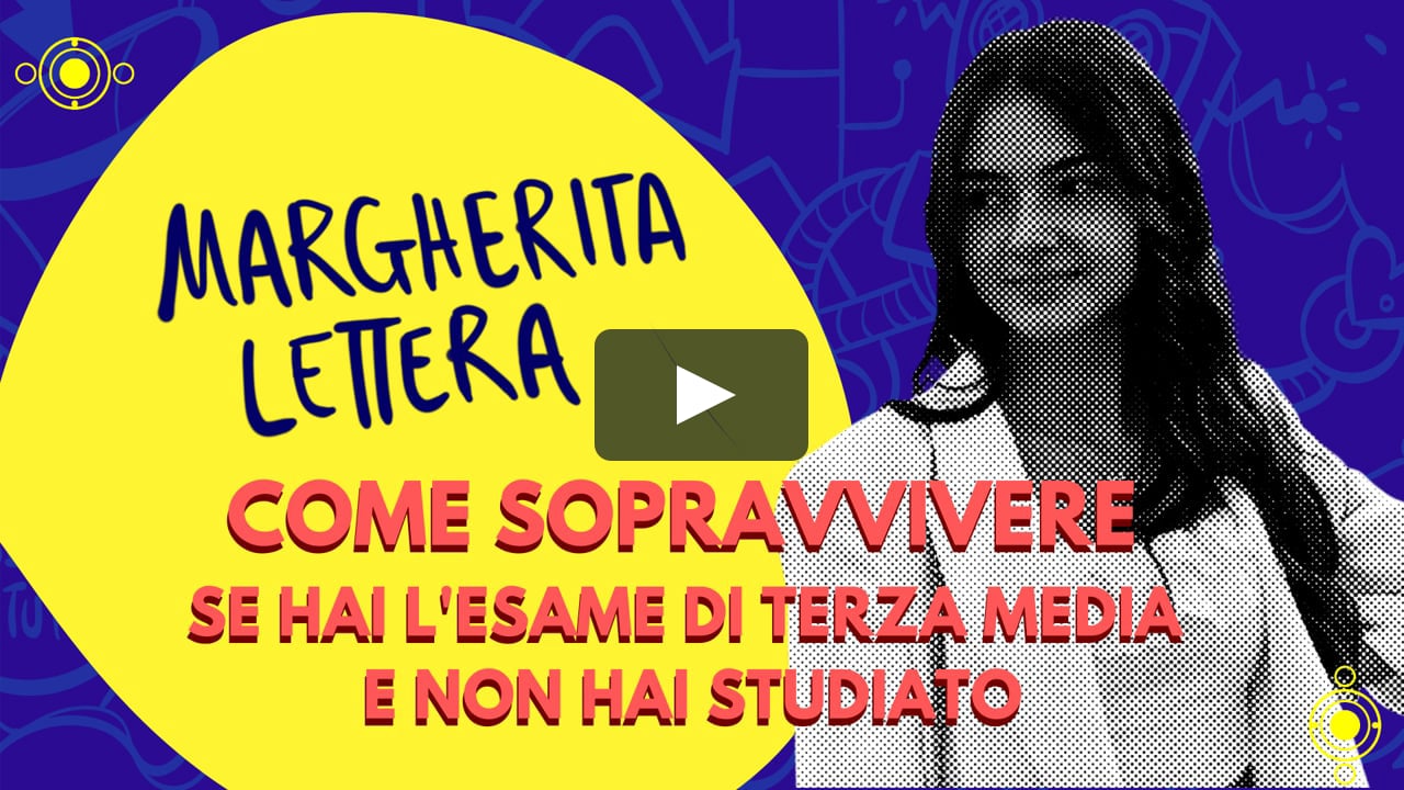 Come sopravvivere se hai l’esame di terza media | Con Margherita Lettera