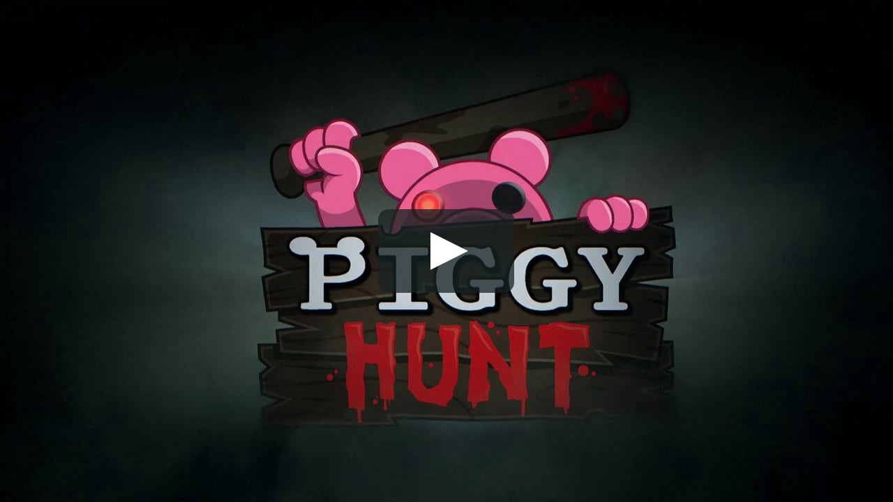 Hunt piggy Piggy