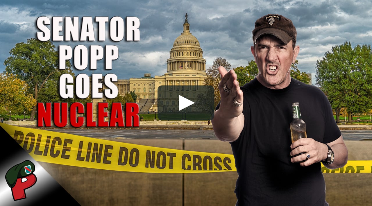Senator Popp Goes Nuclear | Grunt Speak Shorts