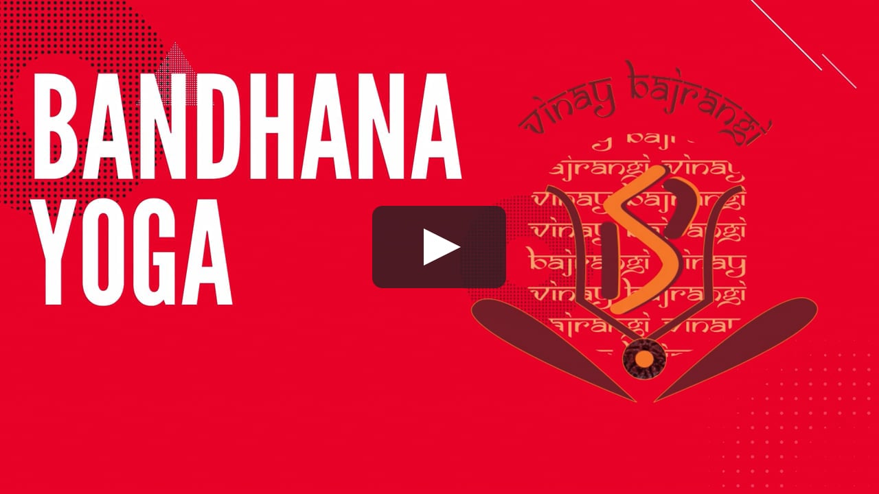 What is Bandhana yoga.mp4