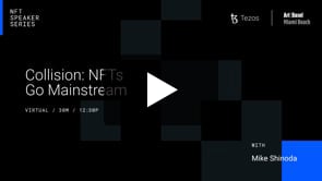 Collision: NFTs Go Mainstream