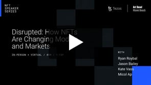 Disrupted: How NFTs are Changing Models and Markets