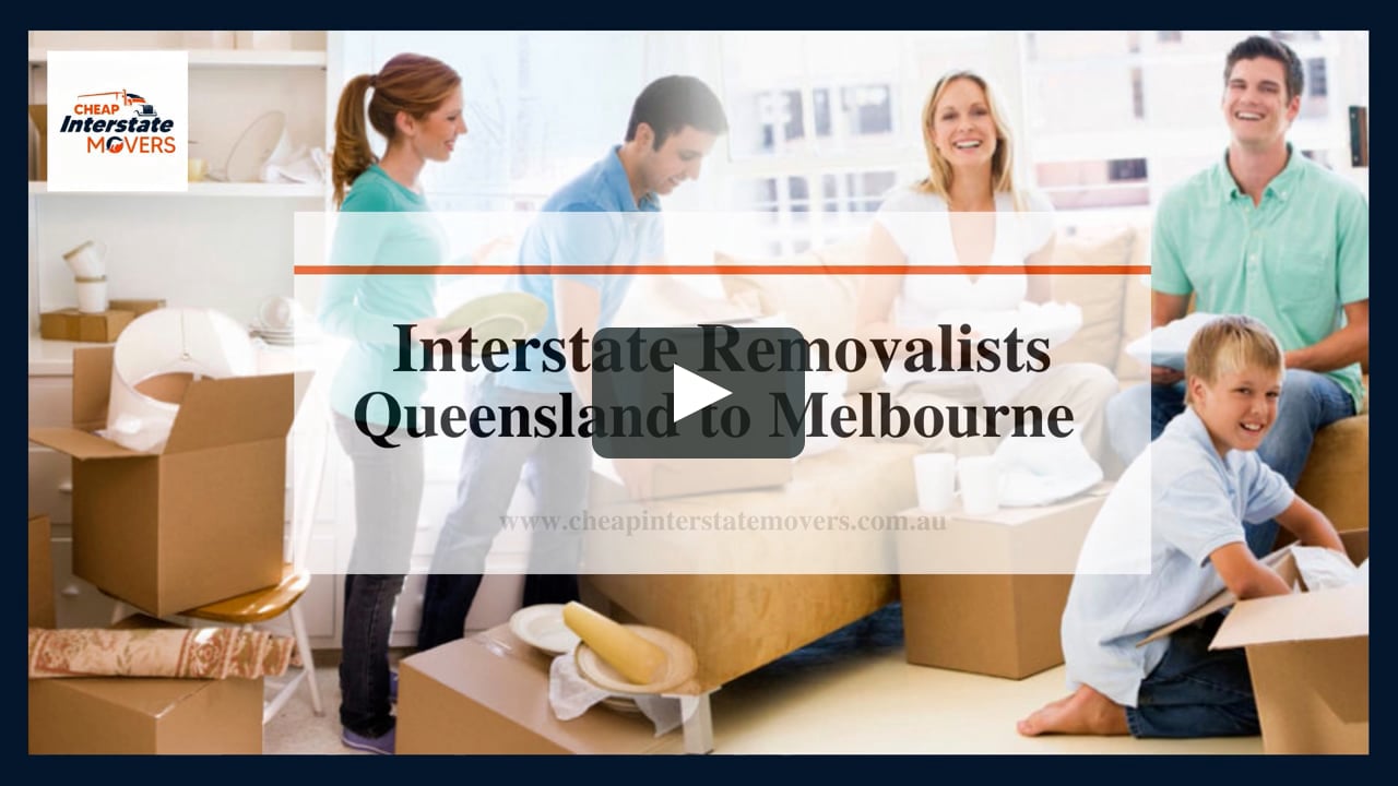 Removalists Queensland to Melbourne | Movers Queensland to Melbourne