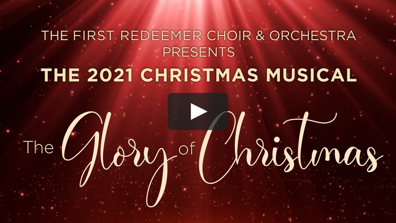 2021 Christmas Musical The Glory of Christmas on Vimeo