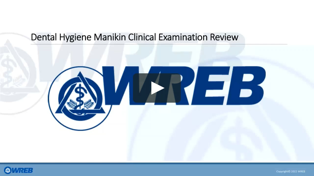 2022 WREB Dental Hygiene Manikin Clinical Exam Review on Vimeo