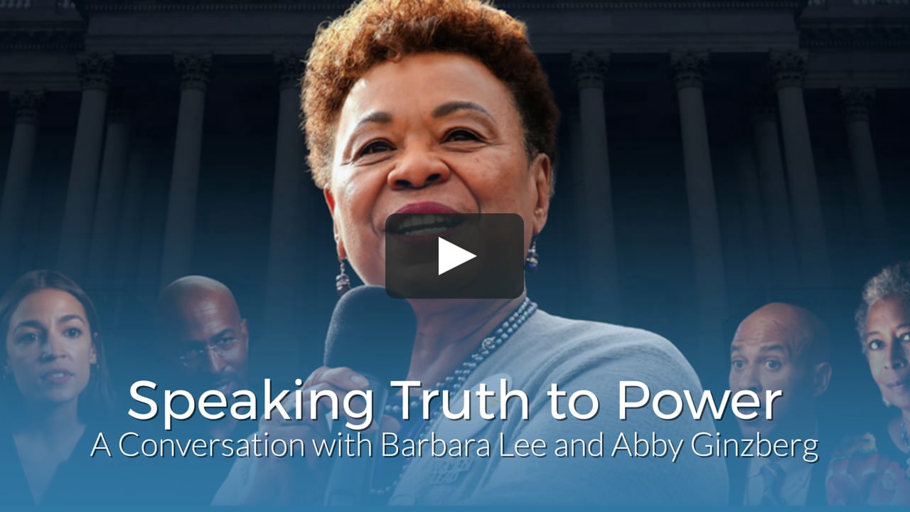 Speaking Truth to Power: A Conversation with Barbara Lee and Abby Ginzberg  on Vimeo