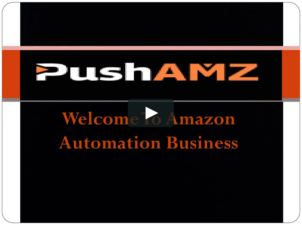 Welcome To Amazon Automation Business - Pushamz