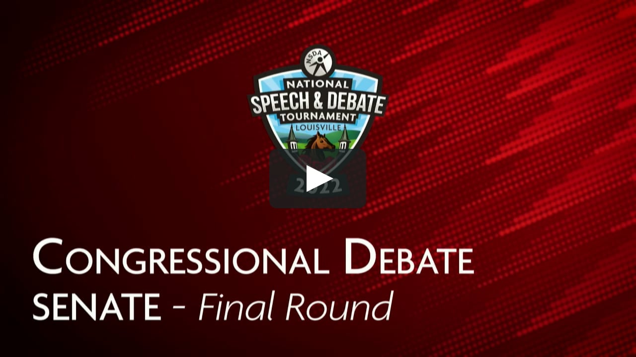 Congressional Debate Senate Final Round Livestream - 2022 National