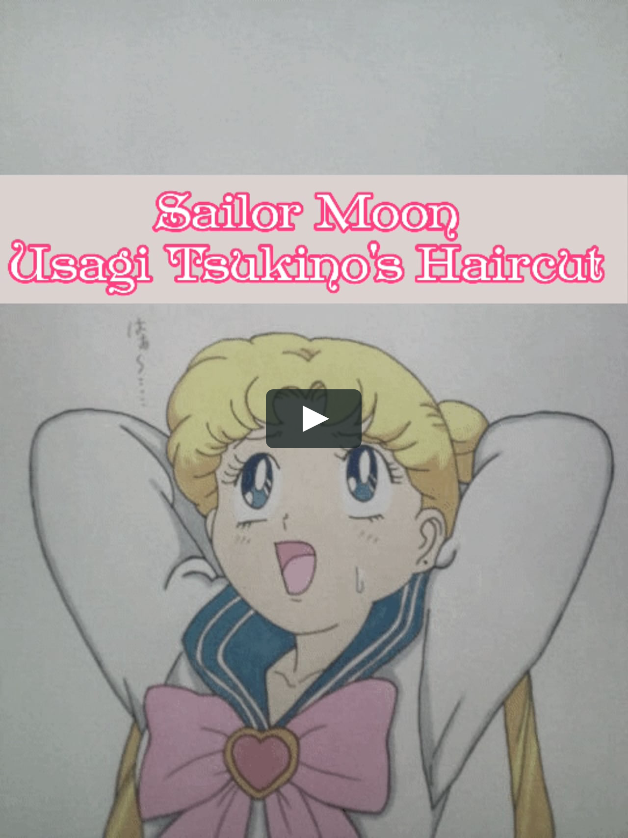 Sailor Moon Usagi Tsukino S Haircut On Vimeo Sailor Moon Usagi Tsukino S Haircut On Vimeo